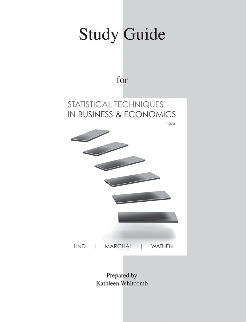 Study Guide To Accompany Statistical Techniques In Business & Economics 15e