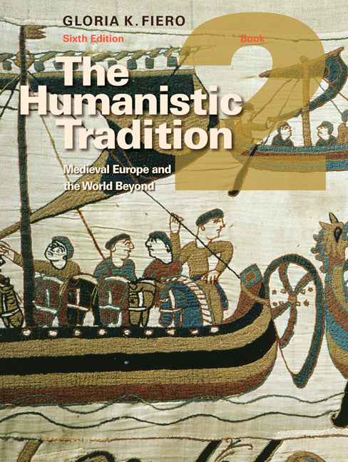 The Humanistic Tradition Book 2 Medieval Europe And The World Beyond 6e
