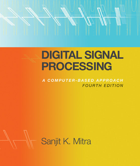 Digital Signal Processing With Student Cd Rom 4e