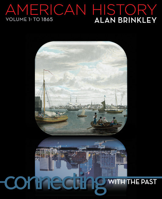 American History Connecting With Past Volume 1