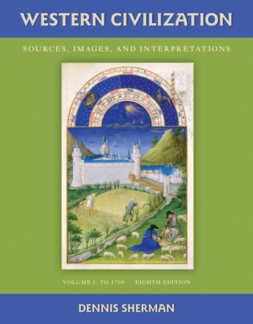 Western Civilization Sources Images & Interpretations Volume 1 To 1700 8e