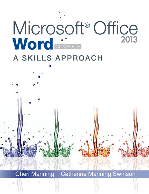 Microsoft Office Word 2013 A Skills Approach Complete