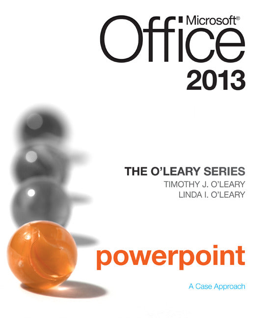 The Oleary Series Microsoft Office Powerpoint 2013 Introductory