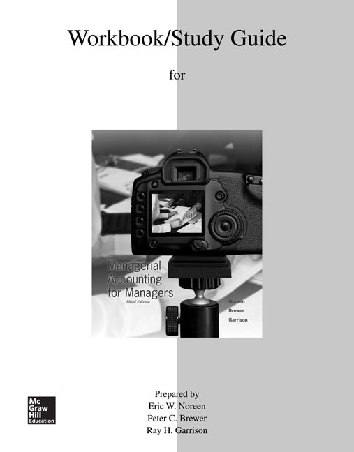 Study Guide Workbook To Accompany Managerial Accounting For Managers 3e