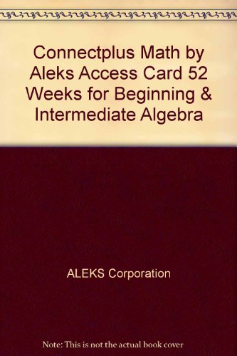 Connect Math Hosted By Aleks Access Card 52 Weeks For Beginning & Intermediate Algebra