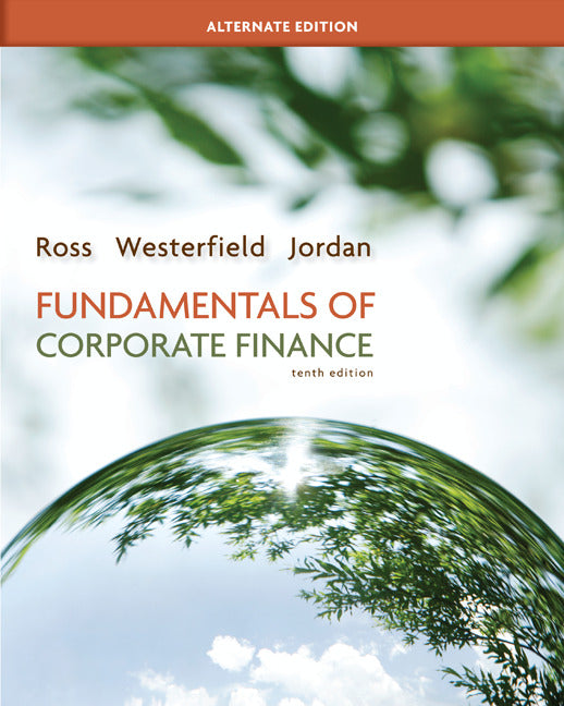 Loose-leaf Fundamentals of Corporate Finance Alternate Edition E10