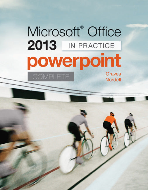 Microsoft Office Powerpoint 2013 Complete In Practice