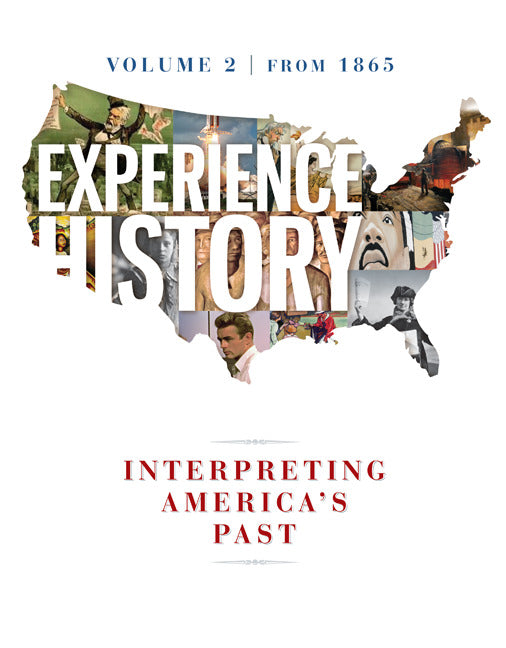 Experience History Vol 2 Since 1865 8e
