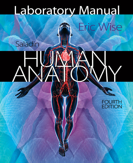 Laboratory Manual For Saladins Human Anatomy 4e