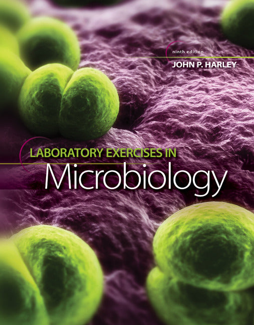 Laboratory Exercises In Microbiology 9e