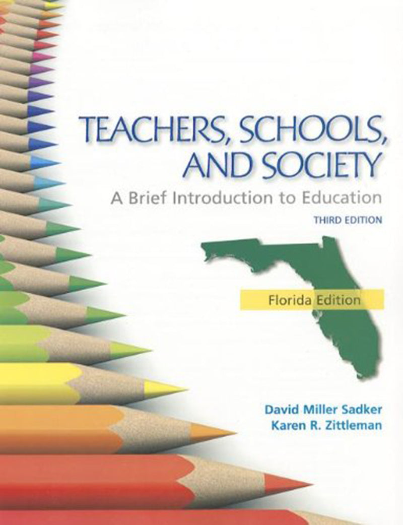 Florida Version Teachers Schools And Society Brief Introduction To Education 3e