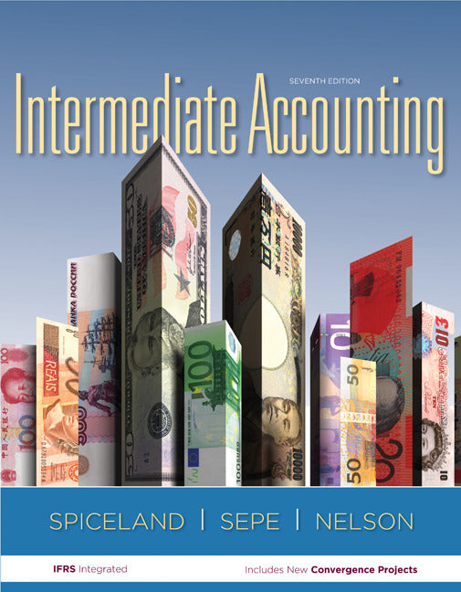 Intermediate Accounting Volume I Ch 1 12 With Annual Report 7e
