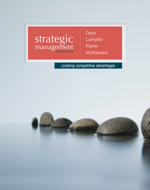 Strategic Management Creating Competitive Advantages 7e