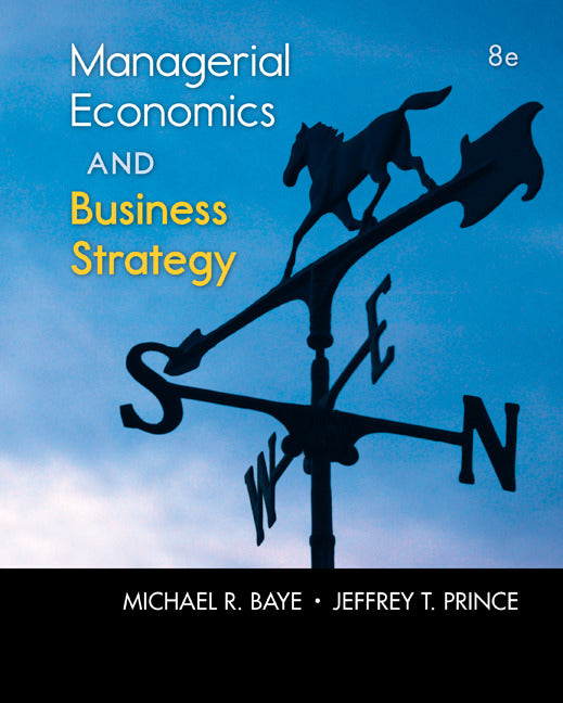 Loose Leaf Managerial Economics & Business Strategy With Connect Access Card 8e