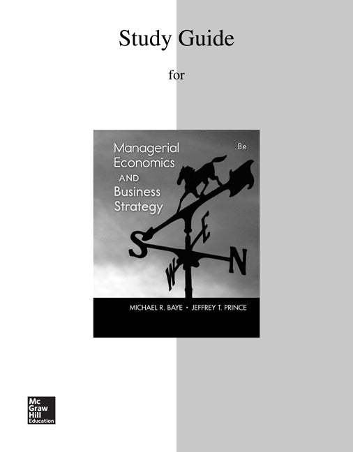 Study Guide To Accompany Managerial Economics & Business Strategy 8e