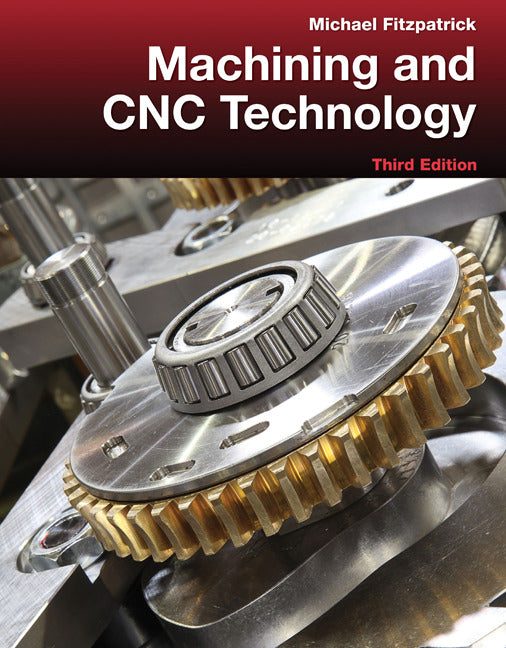 Machining & Cnc Technology With Student Resource Dvd 3e