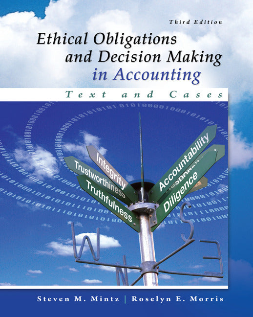 Ethical Obligations & Decision Making In Accounting Text & Cases 3e