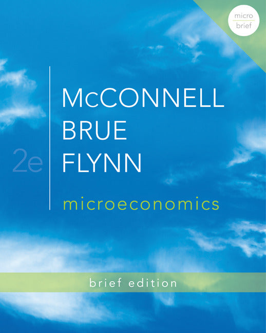Loose Leaf Version Of Microeconomics Brief Edition With Connect Access Card 2e