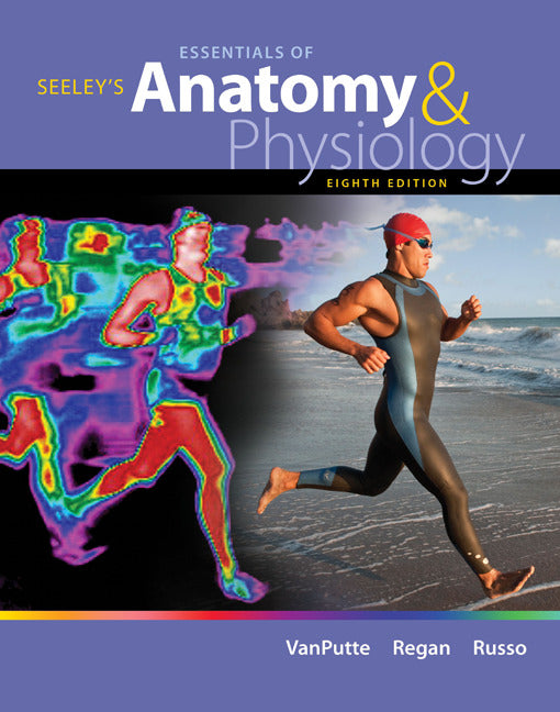 Combo Seeleys Essentials Of Anatomy & Physiology With Patton Lab Manual 8e