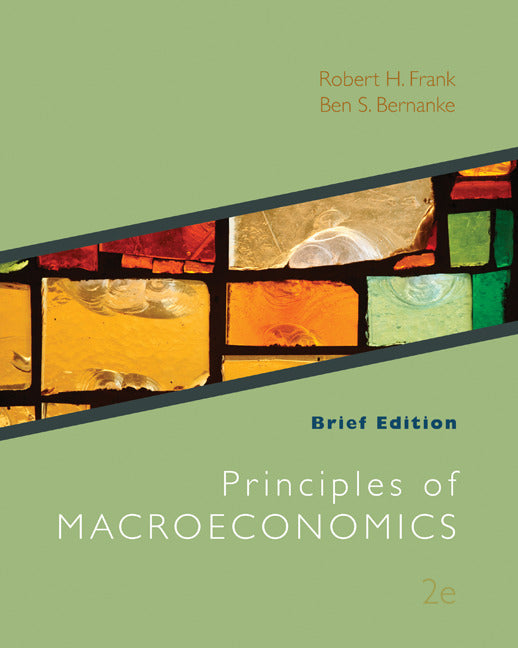 Principles Of Macroeconomics Brief Edition With Connect Access Card 2e