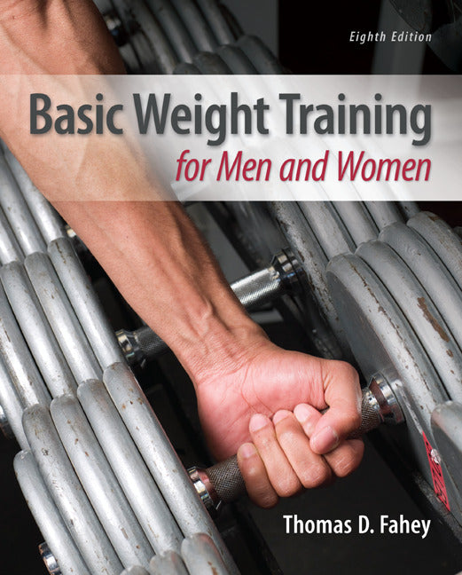 Basic Weight Training For Men & Women 8e