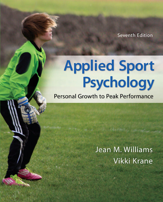 Applied Sport Psychology Personal Growth To Peak Performance 7e