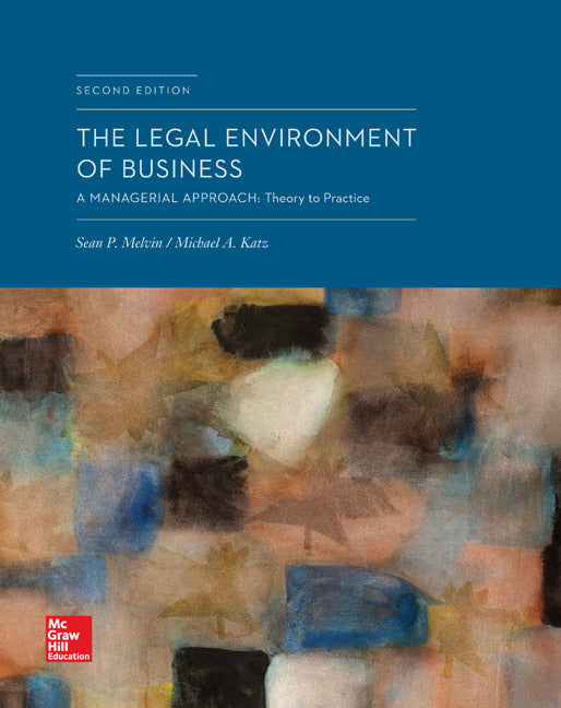 The Legal Environment Of Business A Managerial Approach Theory To Practice 2e