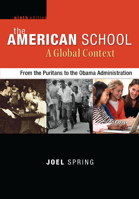 The American School A Global Context From The Puritans To The Obama Administration 9e