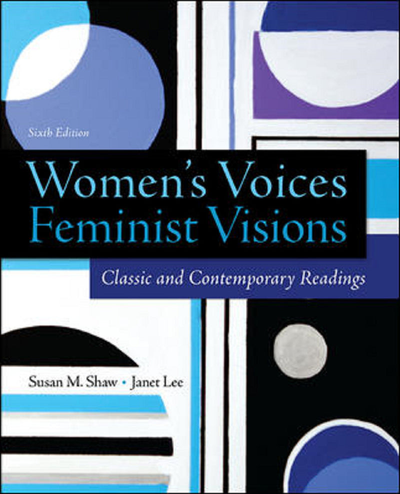 Womens Voices Feminist Visions Classic & Contemporary Readings 6e