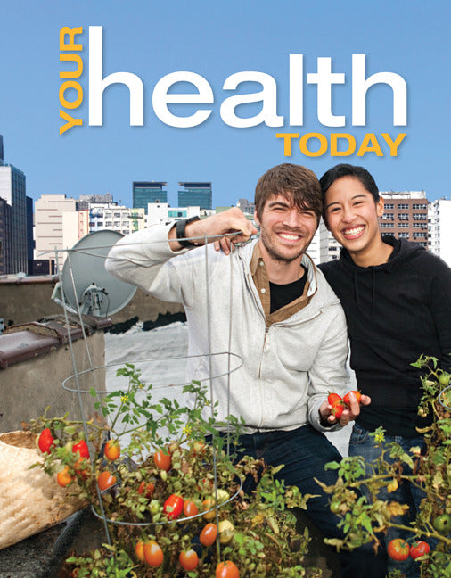 Your Health Today Choices In A Changing Society 4e