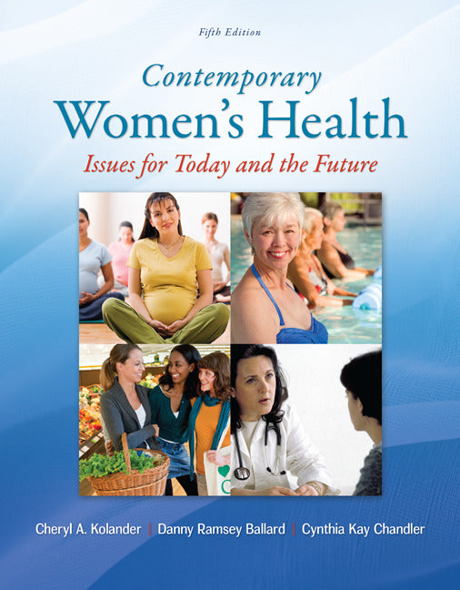 Contemporary Womens Health Issues For Today & The Future 5e