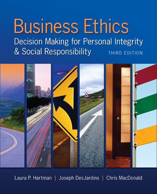 Business Ethics Decision Making For Personal Integrity & Social Responsibility 3e