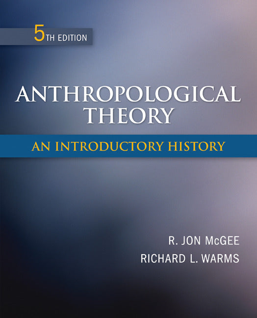 Anthropological Theory An Introductory History 5e