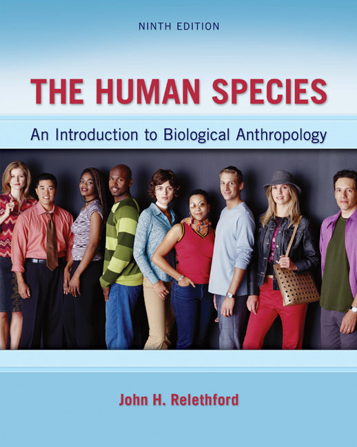 The Human Species An Introduction To Biological Anthropology 9e