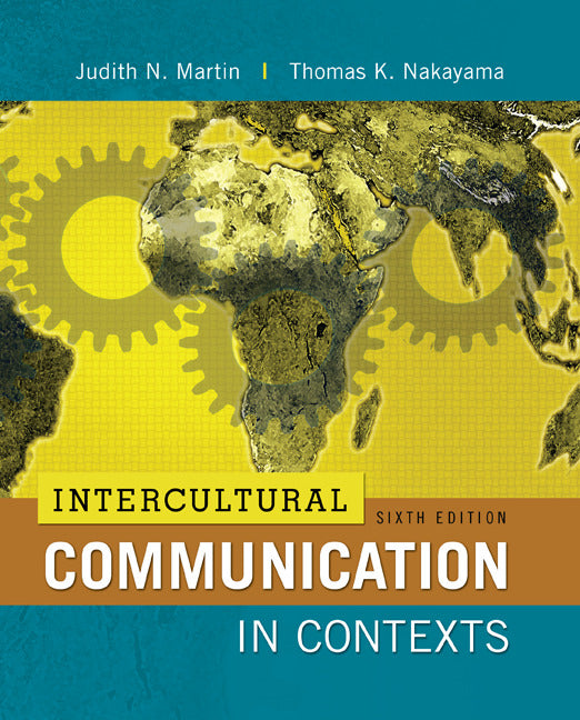 Intercultural Communication In Contexts 6e