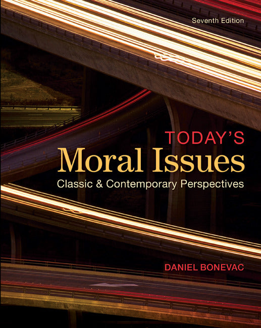 Todays Moral Issues Classic & Contemporary Perspectives 7e