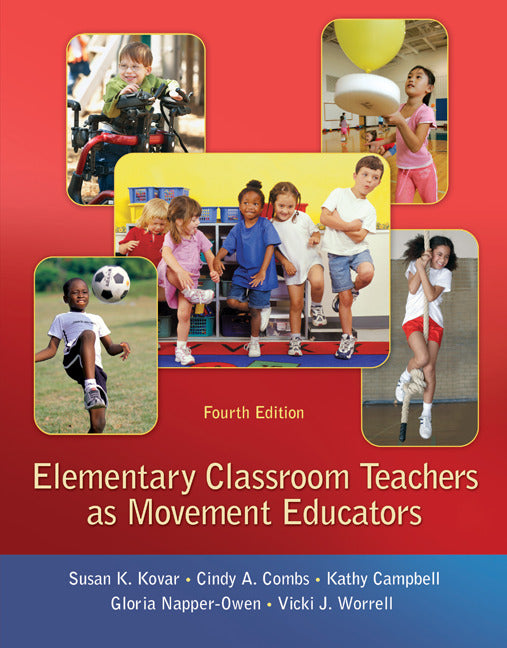 Elementary Classroom Teachers As Movement Educators 4e