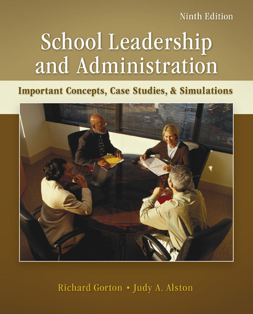 School Leadership & Administration Important Concepts Case Studies & Simulations 9e