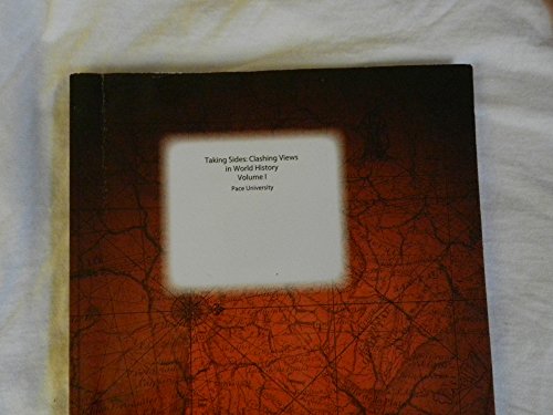 Taking Sides Clashing Views In World History Volume 1 The Ancient World To The Pre Modern Era 5e