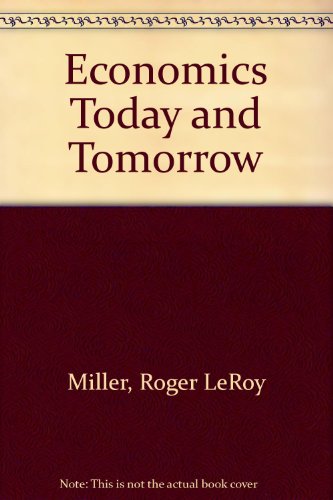 Economics Today and Tomorrow [Hardcover] Miller, Roger LeRoy