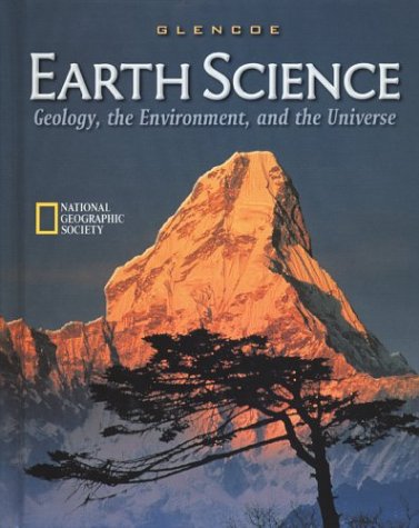 Earth Science: Geology, the Environment, and the Universe, Student Edition McGraw-Hill