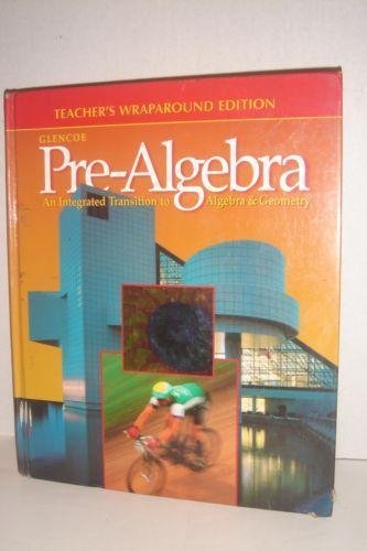 Pre-Algebra: an Integrated Transition to Algebra & Geometry, Teacher's Wraparound Edition [Hardcover] William Leschensky