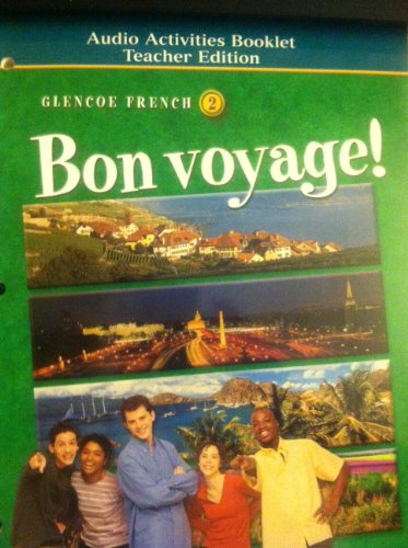 Glencoe French, Level 2: Bon Voyage! Audio Activities Booklet, Teacher Edition [Paperback] Schmitt, Conrad J, Ph.D. and Lutz, Katia Brillie