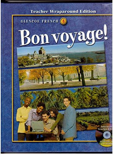 Bon Voyage! Glencoe French 3, Teacher Wraparound Edition [Hardcover] Glencoe/McGraw-Hill