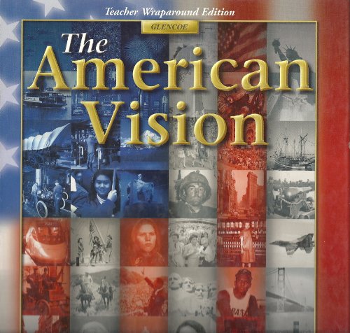 Glencoe, American Vision Teacher Edition, 2003 ISBN: 0078249260 [Hardcover] Appleby-Brinkley-...