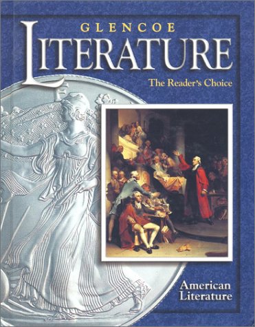 Glencoe Literature Â© 2002 Course 6, Grade 11 American Literature : The Reader's Choice [Hardcover] McGraw-Hill, Glencoe and McGraw-Hill, Glencoe/
