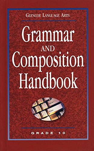 Glencoe Language Arts Grammar and Composition Handbook Grade 10 McGraw-Hill