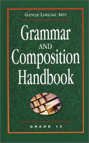 Glencoe Language Arts Grammar And Composition Handbook Grade 12 McGraw-Hill