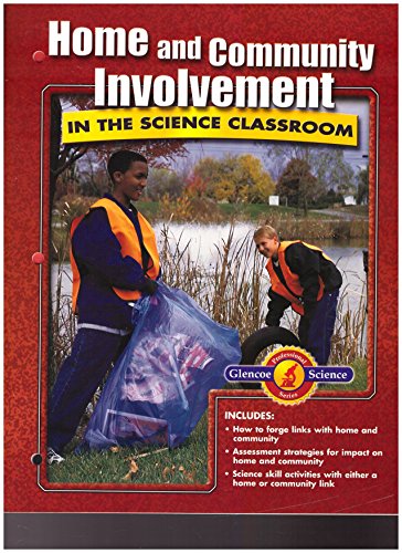 Glencoe Science: Life, Earth, and Physical Science, Home and Community Involvement in the Science Classroom [Paperback] McGraw-Hill