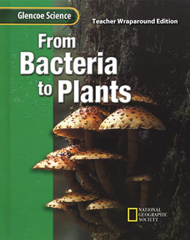 Glencoe Iscience From Bacteria To Plants Student Edition